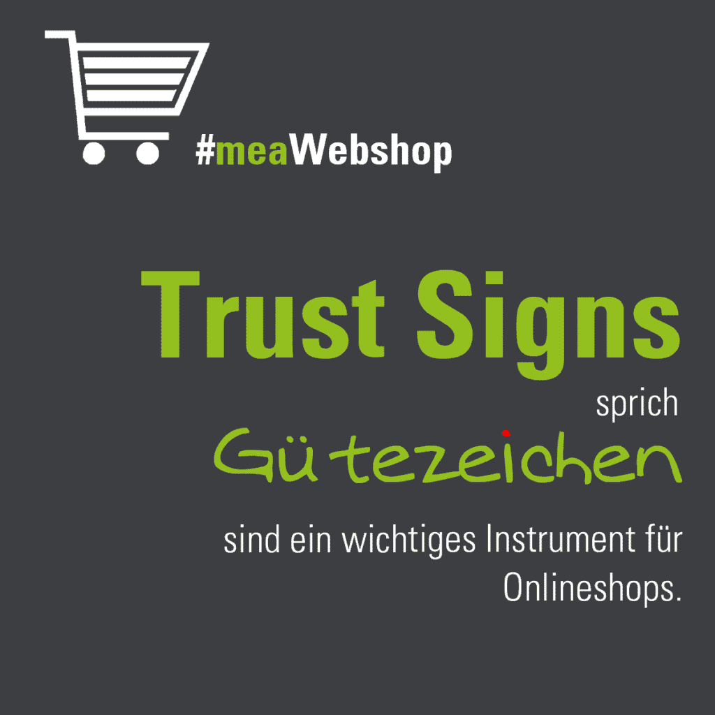 Trust Signs sprich Gütezeichen sind ein wichtiges Instrument für Onlineshops. #meaWebshop|Trust_Signs_Guetezeichen