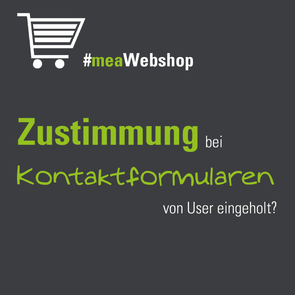 DSGVO-konformer Onlineshop. Zustimmung bei Kontaktformular von User eingeholt?