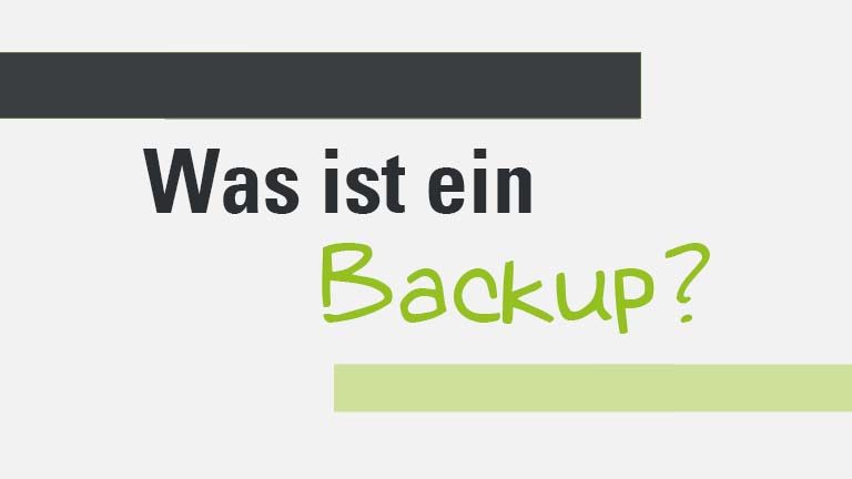 Was ist ein Backup?