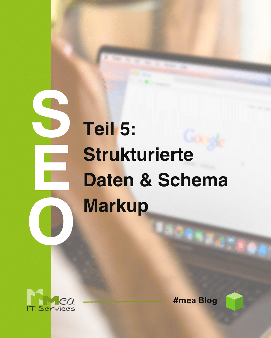 Technisches SEO: Die Grundlage für eine erfolgreiche Website Teil 5 – Strukturierte Daten & Schema Markup